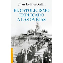 El catolicismo explicado a...